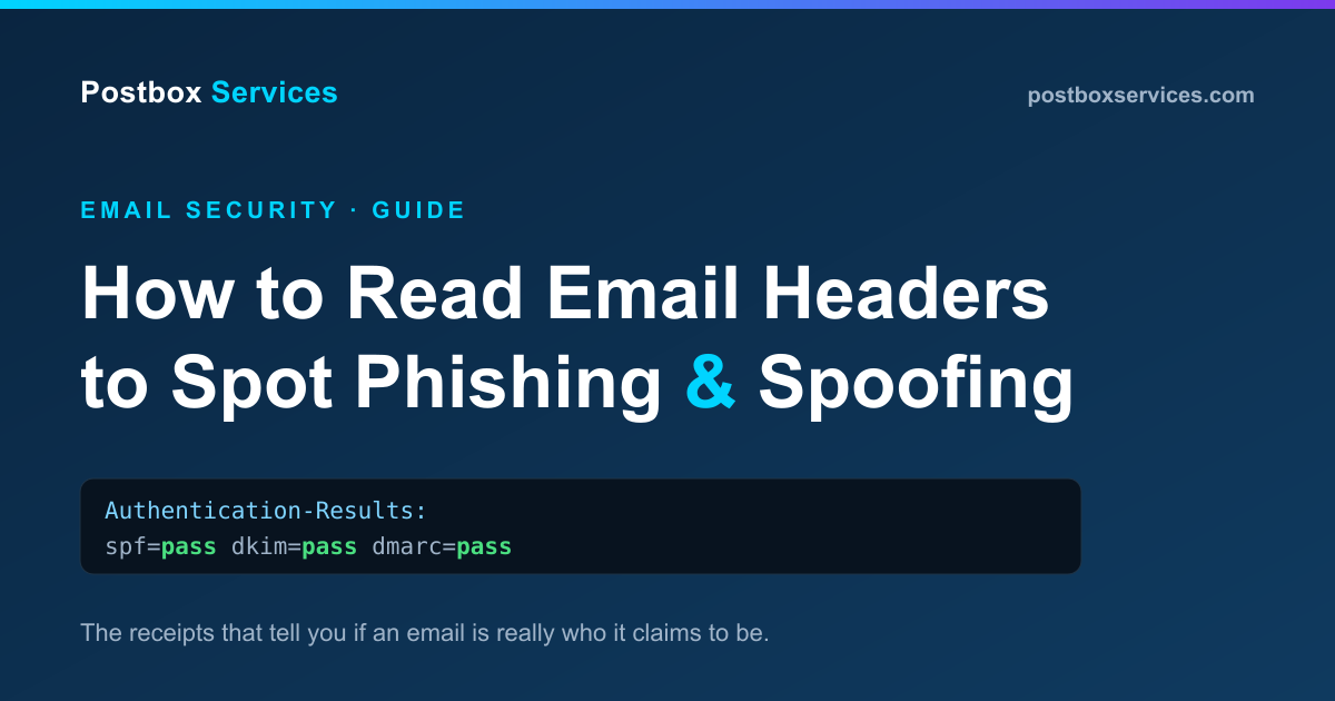 How to read email headers to spot phishing and spoofing - Postbox Services