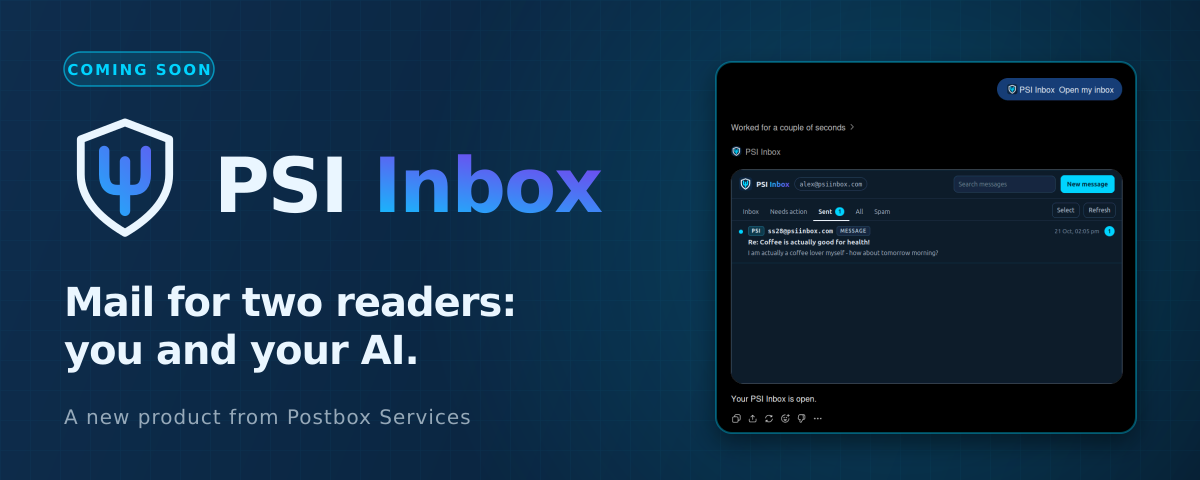 PSI Inbox: mail for two readers, you and your AI. Coming soon.