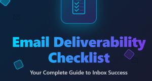 Email Deliverability Checklist