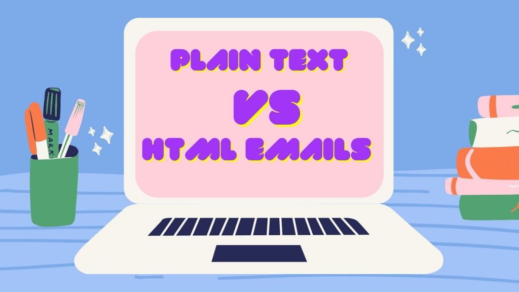 Plain text vs HTML Emails