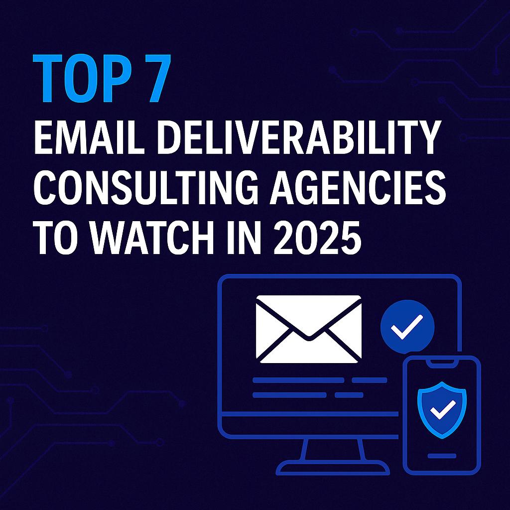 top seven email deliverability agencies